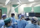 انجام نخستین عمل کارگزاری دریچه قلب بدون نیاز به جراحی در بیمارستان امام رضا (ع) مشهد